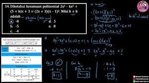 Check spelling or type a new query. Diketahui Kesamaan Polinomial 2x3 Kx2 5 H X 3 2x 3 X 1 2 Nilai K H Adalah A 8 B 5 C Brainly Co Id