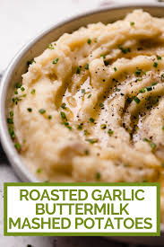 Roasted Garlic Buttermilk Mashed Potatoes Plays Well With Butter Recipe Buttermilk Mashed Potatoes Roasted Garlic Mashed Potato Recipes