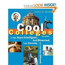 Cool Colleges For The Hyper Intelligent Self Directed Late Blooming And Just Plain Different College Search College Counseling Cool Stuff