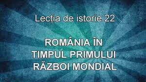 Referat despre primul razboi mondial. Lectia De Istorie 22 Romania In Primul Razboi Mondial Youtube