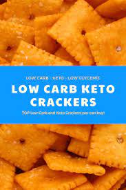 No Need To Spend Hours Trying To Perfect A Keto Cracker Recipe Check Out Our List Of The Best Keto Crackers Low Carb Crackers Keto Diet Keto Diet Side Effects