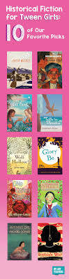 Light some candles and settle in for a steamy read. Historical Fiction For Tween Girls Our 10 Favorite Picks We Are Teachers