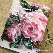 Silk ribbon embroidery, a blog started in 2009 from my love of silk ribbon embroidery and to encourage beginners. The Seasons In Silk Ribbon Embroidery New Edition Needlenthread Com