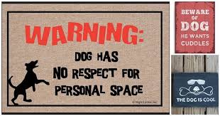 Garage and yard sale, danger, no smoking, no hunting, no trespassing, posted, private property, recycle, beware of dog signage. 22 Beware Of Dog Signs Too Cute To Be Scary Funny Dog Signs Dog Signs Pet Signs