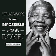 It Always Seems Impossible Until It S Done Nelson Mandela Impossible Quotes Inspirational Quotes Be Yourself Quotes