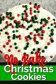 Easy No Bake Christmas Cookies Christmas Baking Cookies Easy Dessert Recipes Christmas Christmas Cookies