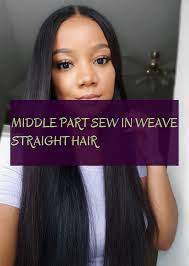 Middle Part Sew In Weave Straight Hair Straight Hair Mittelteil Glattes Haar Einnahen Middle Part Weave Straight Hair