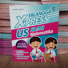 Buku paket matematika kelas 8 semester 1 dan 2 pada dasarnya hasil terbitan dari kementerian pendidikan dan kebudayaan republik indonesia. Jual Erlangga Xpress Us Sd Mi Matematika Jakarta Timur Toko Buku Paris Tokopedia