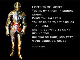 A knight's alignment determines the extent to which a pledge is honored. Quotes About Knight In Shining Armour 18 Quotes