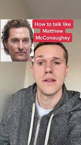 Mastering the Matthew McConaughey Voice: Tips and Tricks