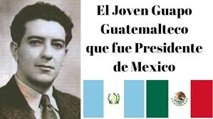 La historia del Guatemalteco que fue presidente de Mexico