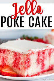 Jello Poke Cake Recipe How To Make A Jello Poke Cake Recipe Poke Cake Poke Cake Recipes Poke Cake Jello