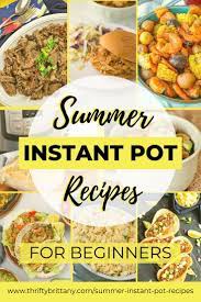 10 Simple Summer Instant Pot Recipes Thrifty Brittany Bites Instant Pot Recipes Pot Recipes Barbecue Pulled Pork Recipe