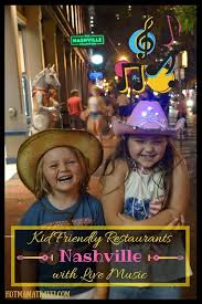 5 Kid Friendly Restaurants Nashville With Live Music Nashville Kids Nashville Trip Nashville Vacation