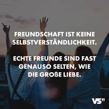 Visual Statements Freundschaft Ist Keine Selbstverstandlichkeit Echte Freunde Sind Fast Genau Echte Freunde Zitate Zum Thema Freundschaft Freundschaft Zitate