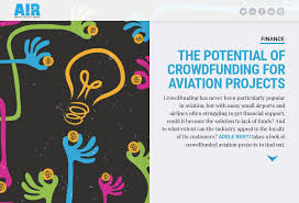 That's where crowdfunding comes in. The Potential Of Crowdfunding For Aviation Projects Airport Industry Review Issue 53 March 2020