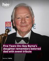 Five years after the passing of legendary Irish broadcaster Gay Byrne, his  daughter Crona has paid a heartfelt tribute