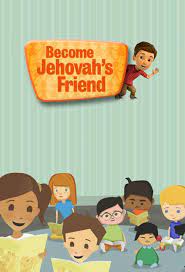 Become Jehovah's Friend (TV Series 2012– ) - IMDb