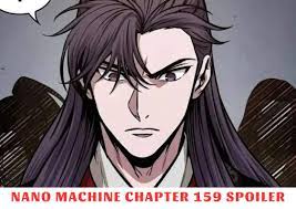 Nano Machine Chapter 159 Spoiler, Release Date, Recap, Raw Scans 10/2023