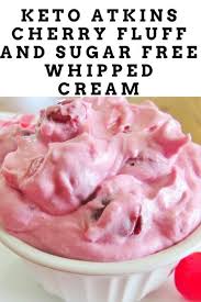 Low Carb Keto Atkins Diet Cherry Fluff And Sugar Free Whipped Cream Live Well Corner Sugar Free Whipped Cream Cherry Fluff Sugar Free Jello