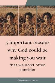 Why Is God Making Me Wait So Long Daily She Pursues