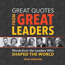 Download Pdf Great Quotes From Great Leaders Words From The Leaders Who Shaped The World Free Epub Mo In 2020 Inspirational Quotes From Books Great Quotes Book Jokes