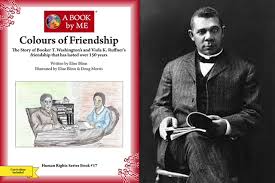 Colours of Friendship:The Story of Booker T. Washington and Viola K.  Ruffner