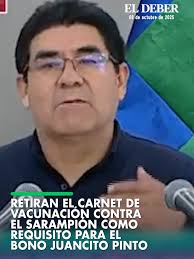 El ministro de Educación, Omar Veliz, informó este miércoles que se decidió  retirar el carnet de vacunación contra el sarampión como requisito para  cobra el bono Juancito Pinto. #ElDeber ...
