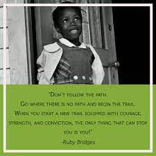 Administrations and administrative faculty work very hard to see that schools are diverse as they were not privileged to have a formal education. Quote Of The Week Ruby Bridges Ruby Bridges Ruby Bridges Quotes Positive Character Traits