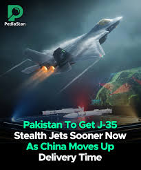 China has decided to deliver its advanced J-35 stealth fighter jets to  Pakistan earlier than expected, moving the timeline from late 2026 to  mid-2026. If this happens, Pakistan could become the first