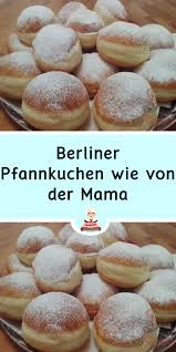Berliner Pfannkuchen Wie Von Der Mama In 2020 Berliner Pfannkuchen Kuchen Und Torten Rezepte Lecker