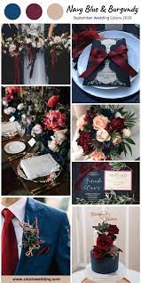 Colors Wedding Top 8 September Wedding Color Combos For 2020 September Wedding Colors Navy And Burgundy Wedding Burgundy Wedding Colors