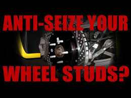 Should You Put Anti Seize On Wheel Studs Lug Nuts Youtube