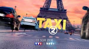 Taxi 2 » : la saga continue ce soir, mardi 8 juillet 2025 ! Encore un  succès d'audience pour TF1 ? - Fémin Actu