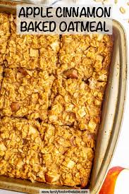 Our apple & orange soft oaty bars are packed full of fruit juice, raisins and wholegrain oats. Apple Cinnamon Baked Oatmeal Family Food On The Table