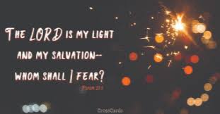 Of whom shall i be afraid? Psalm 27 1 Niv Bible The Lord Is My Light And My Salvation Whom Shall