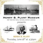 Henry B. Plant Museum Presentation