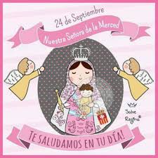 24 De Septiembre Virgen De La Mercedes Virgen De Las Mercedes Las Mercedes Virgen Mercedes