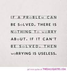 Quotes About Nothing To Worry 81 Quotes