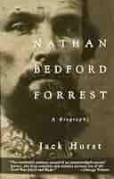 Nathan Bedford Forrest: A Biography: Hurst, Jack: 9780679748304:  Amazon.com: Books