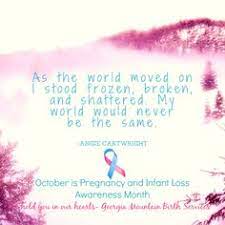 Every loss in our lives is a painful one, but suffering a miscarriage, stillbirth, or infant death is a special kind of heartache. October Infant Loss Awareness