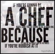 Pin On Chef Truisms