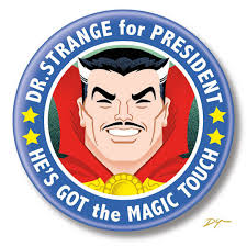 Dr. Strange for President, 2.25 Inch Button, Pin, Pinback, Badge