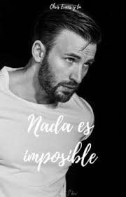 Nada es Imposible |Chris Evans & Tú. (Editando)