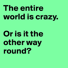 How far would you go for love? The Entire World Is Crazy Or Is It The Other Way Round Post By Human On Boldomatic