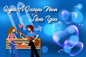 She cherishes trust and honesty. 12 Obvious Signs A Scorpio Man Likes You Numerologysign Com