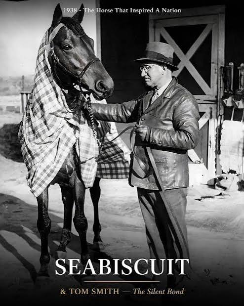 SEABISCUIT 🐎 “The first time he saw Seabiscuit, the colt was walking  through the fog at five in the morning. Smith would say later that the  horse looked right through him. As