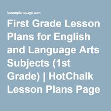 First Grade Lesson Plans For English And Language Arts Subjects 1st Grade Hotchalk Lesson Plans Pag First Grade Lessons English Lesson Plans Social Studies