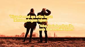 Tansah ajeg mesu budi lan raga nganggo cara ngurangi mangan lan turu. Gambar Kata Kata Bijak Bahasa Sunda Katapos