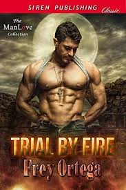 Pdf Free Trial By Fire Siren Publishing Classic Manlove Got Books Books To Read Ebook